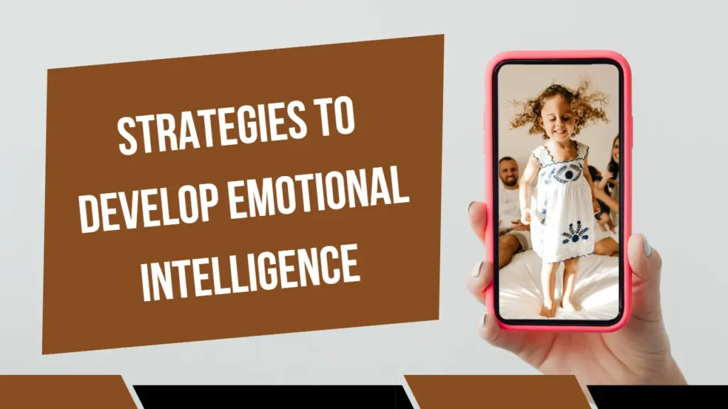 Strategies to Develop Emotional Intelligence