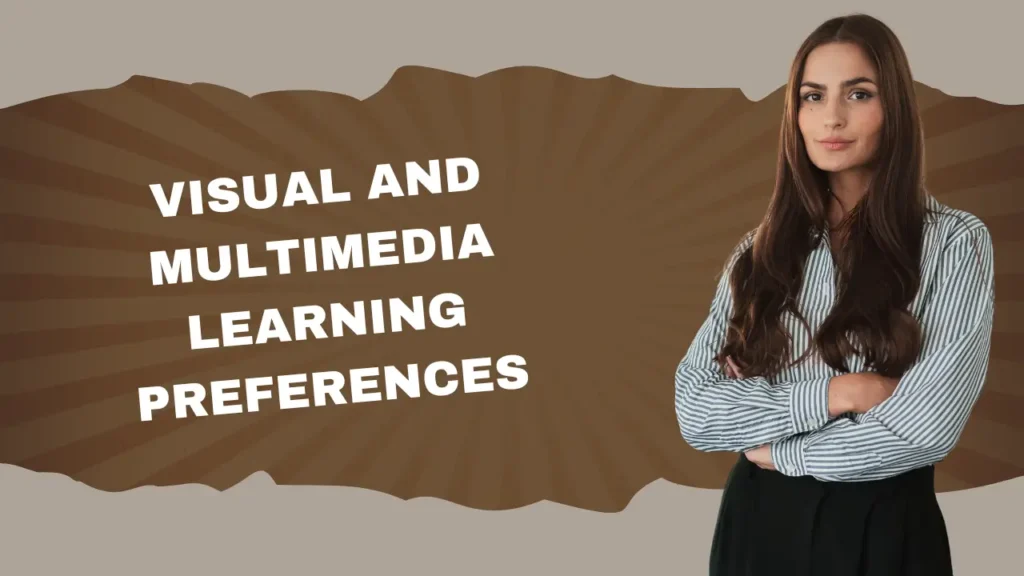 Visual and Multimedia Learning Preferences